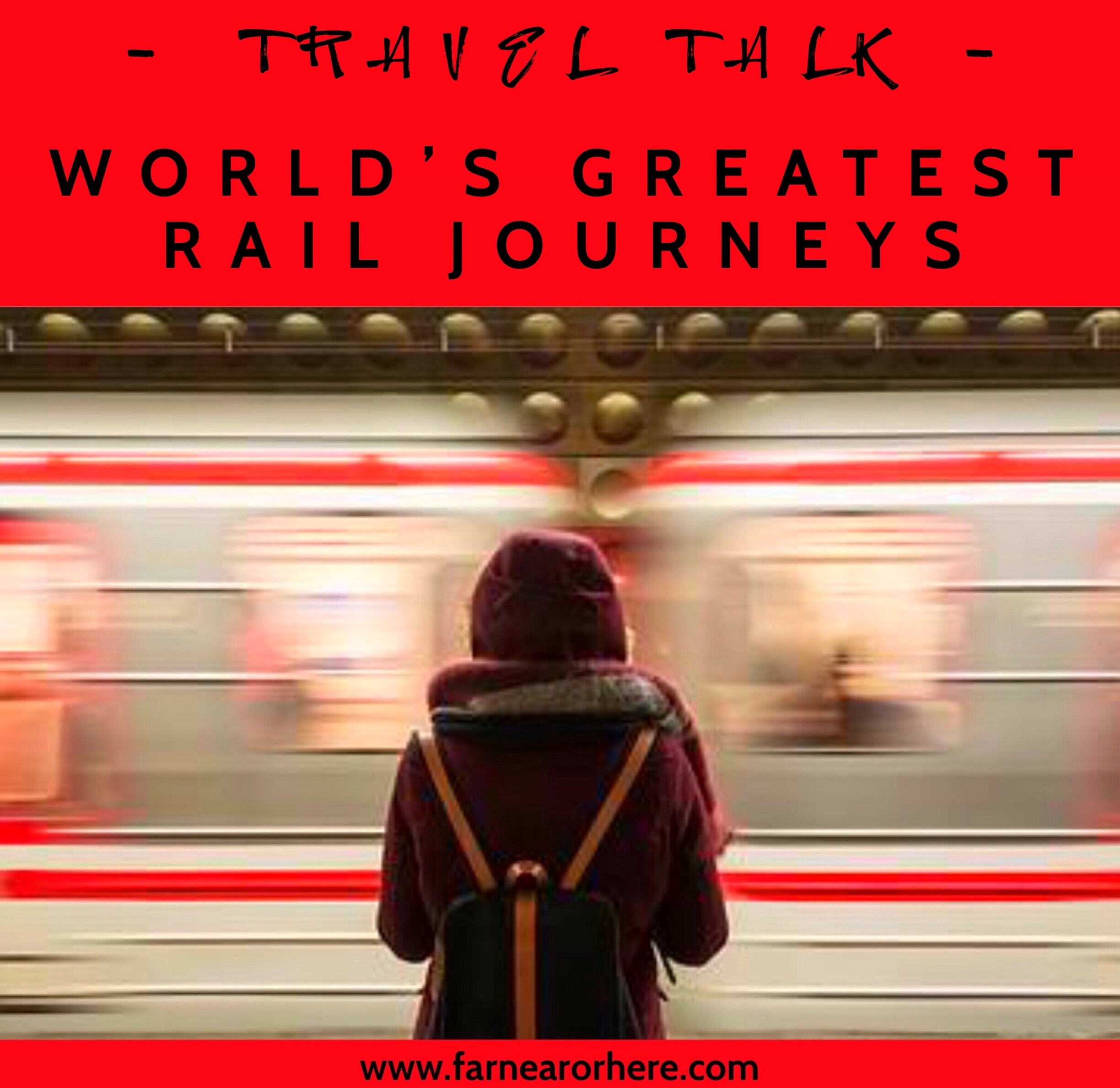 Riding the rails on the world's great train journeys ...