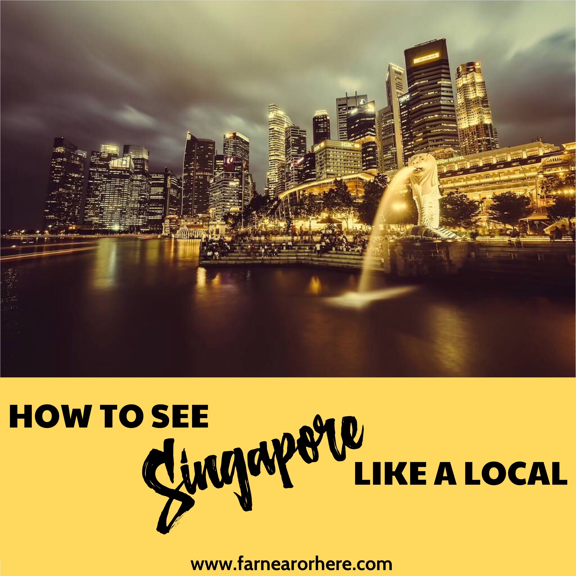 See Singapore like a local ...