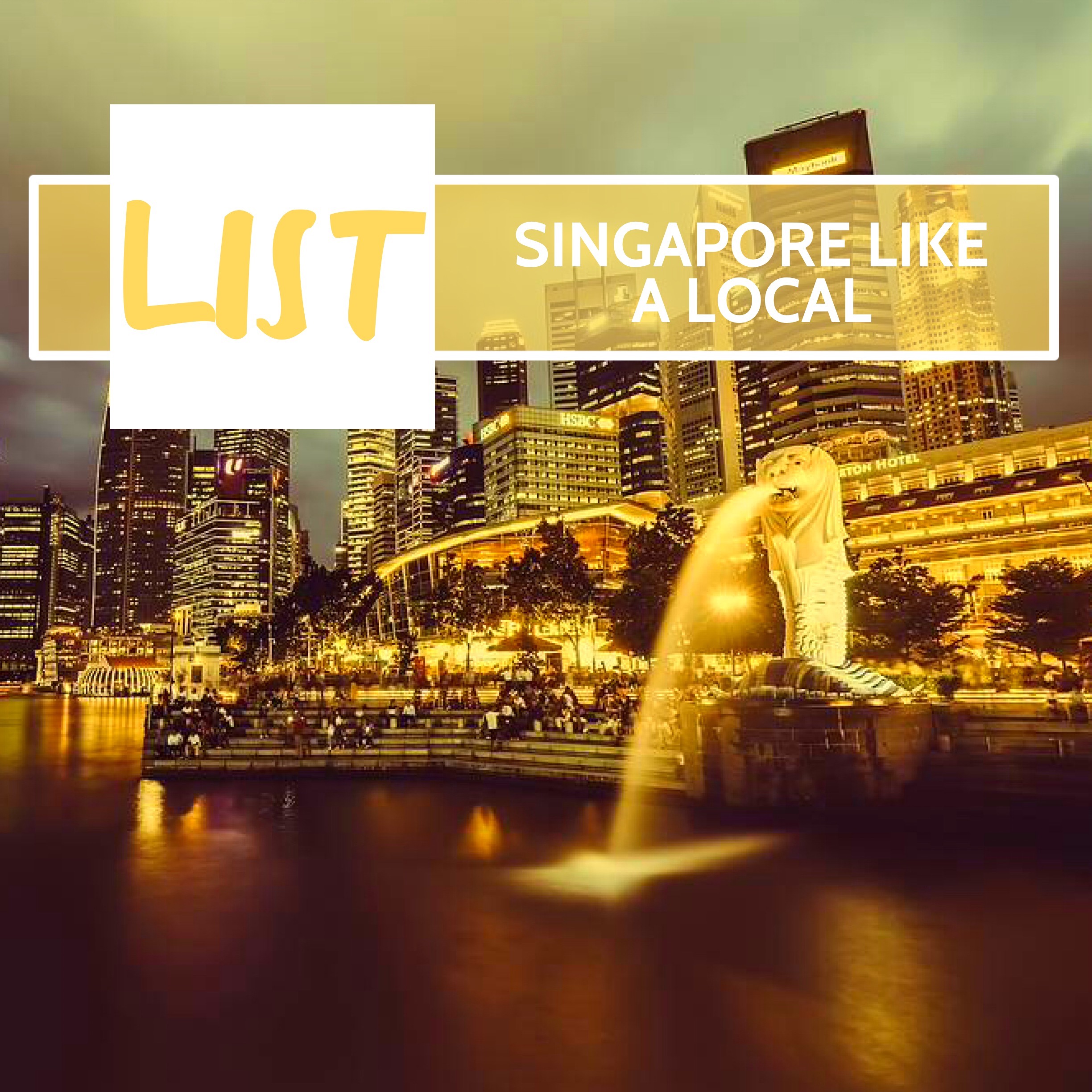 How to do Singapore like a local ...