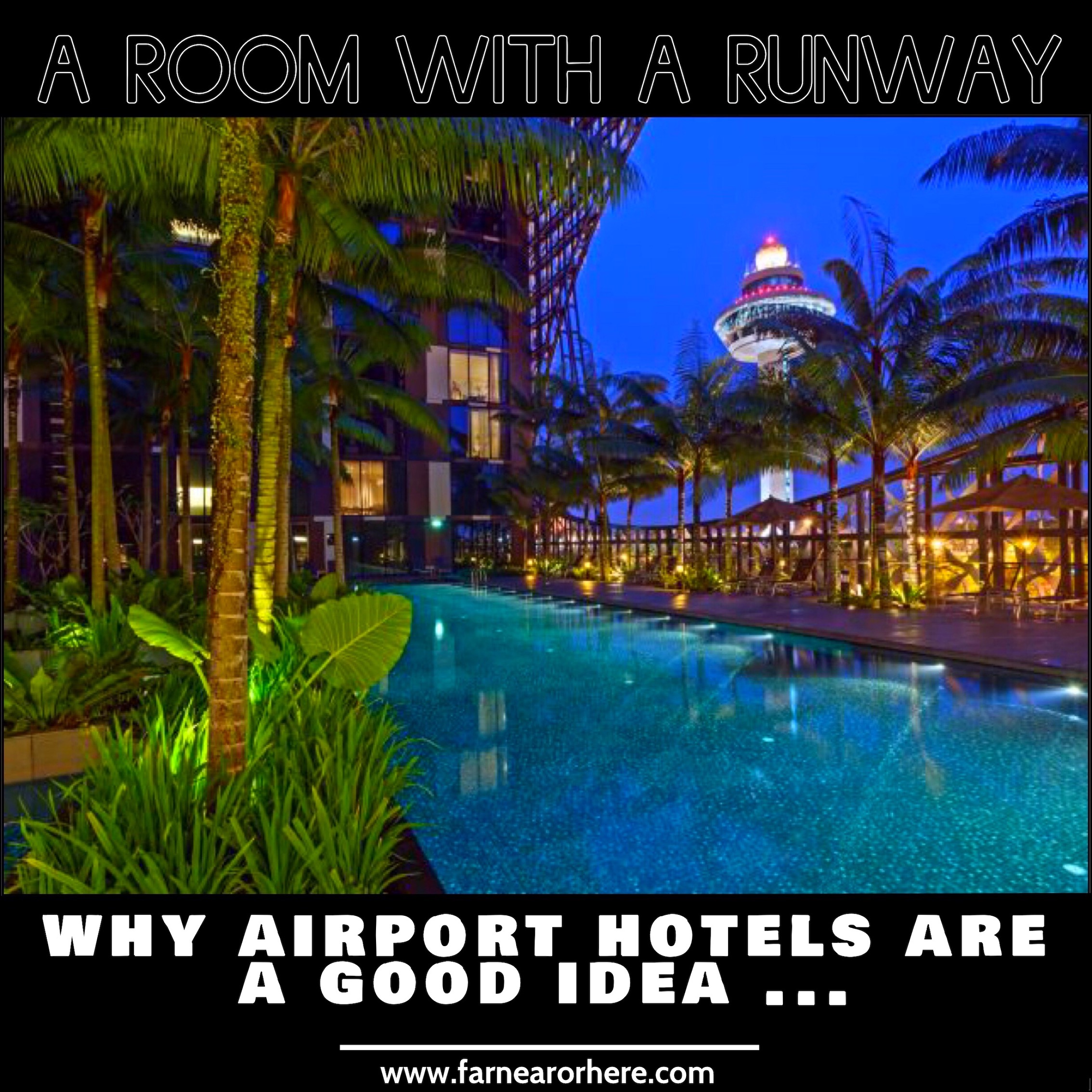 Why airport hotels are a good idea ...
