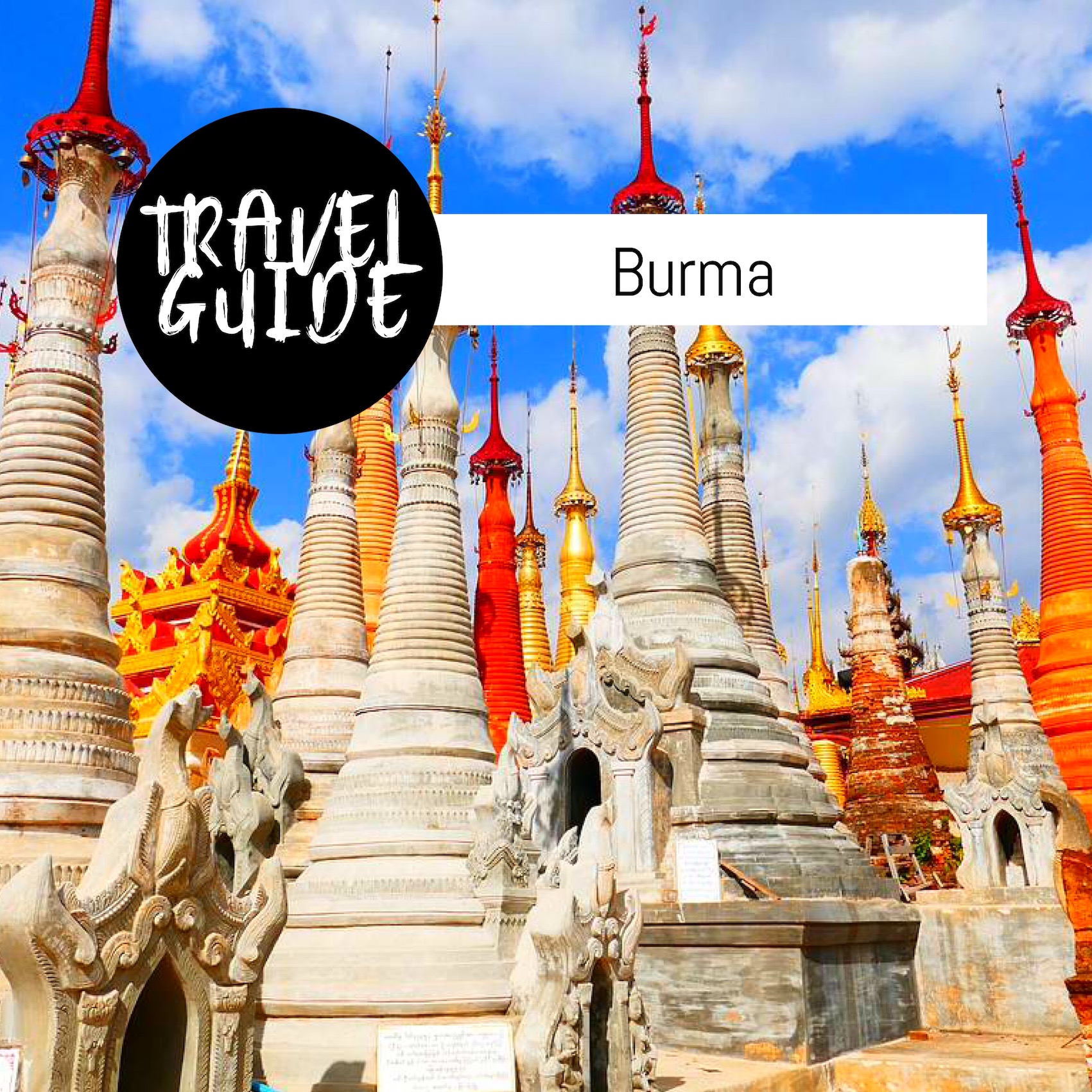 Burma travel guide