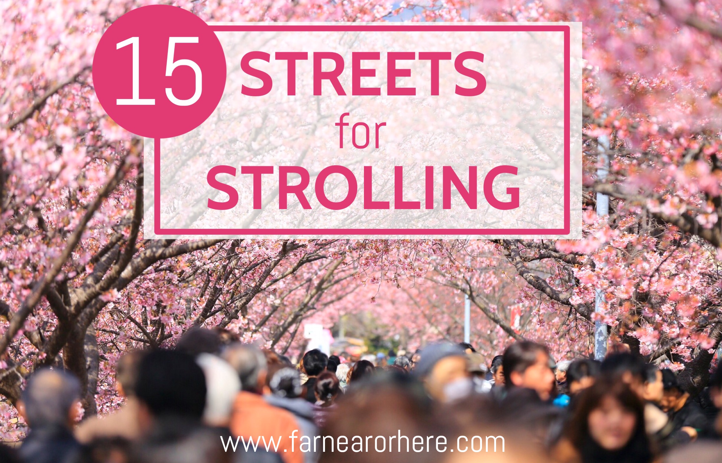 15 streets, in cities around the world, perfect for a stroll...