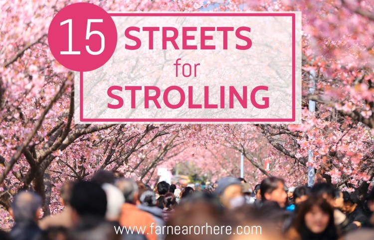 15 streets, in cities around the world, perfect for a stroll...