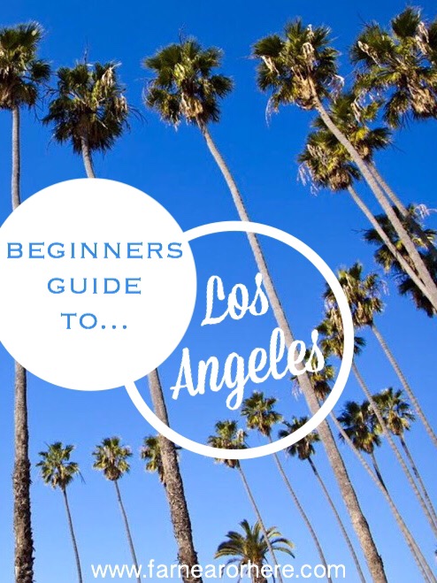 The complete guide to Los Angeles...