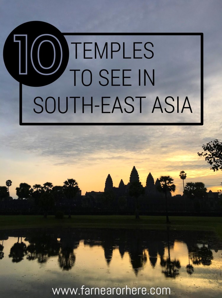 Guide for those keen to see South-East Asia's top temples.