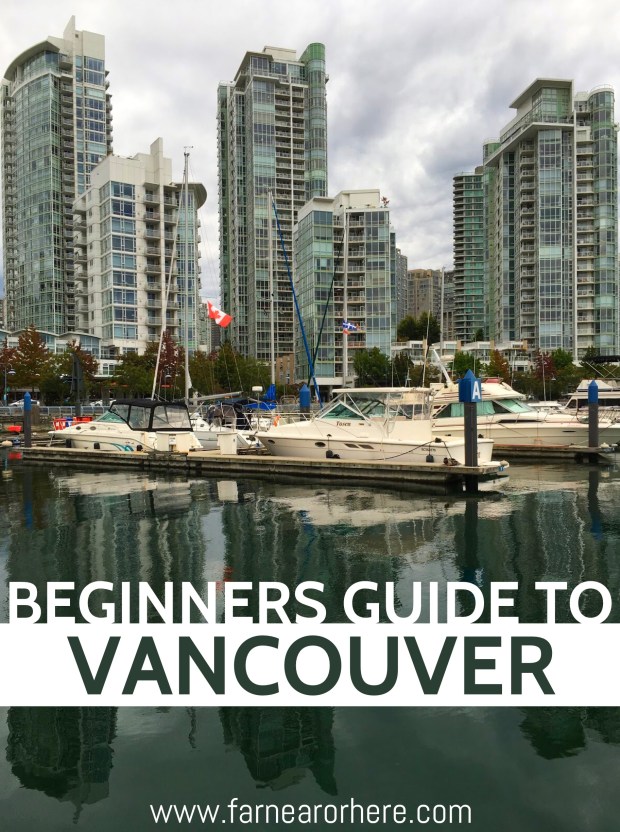Beginners guide to Vancouver...hints on getting the best out of a visit to this Canadian city.