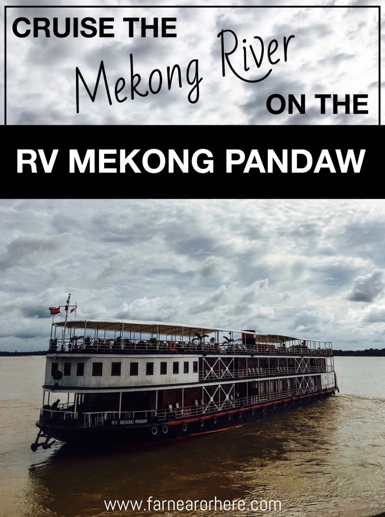 Cruise the Mekong River on the RV Mekong Pandaw, Vietnam, Cambodia.